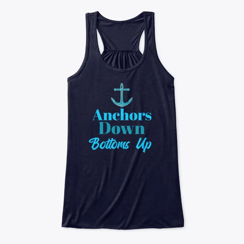 Anchors Down Bottoms Up