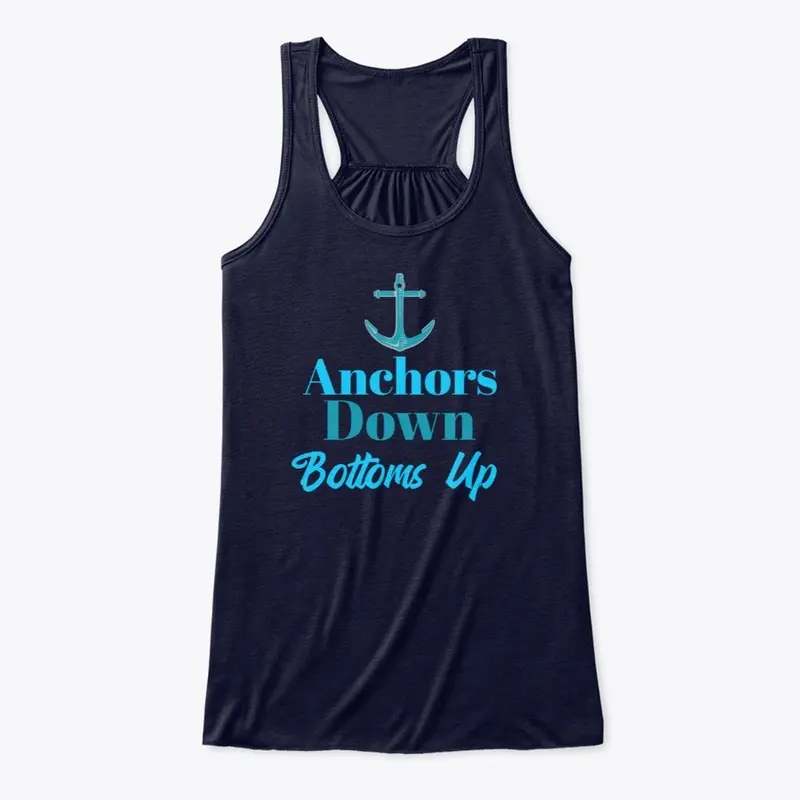 Anchors Down Bottoms Up